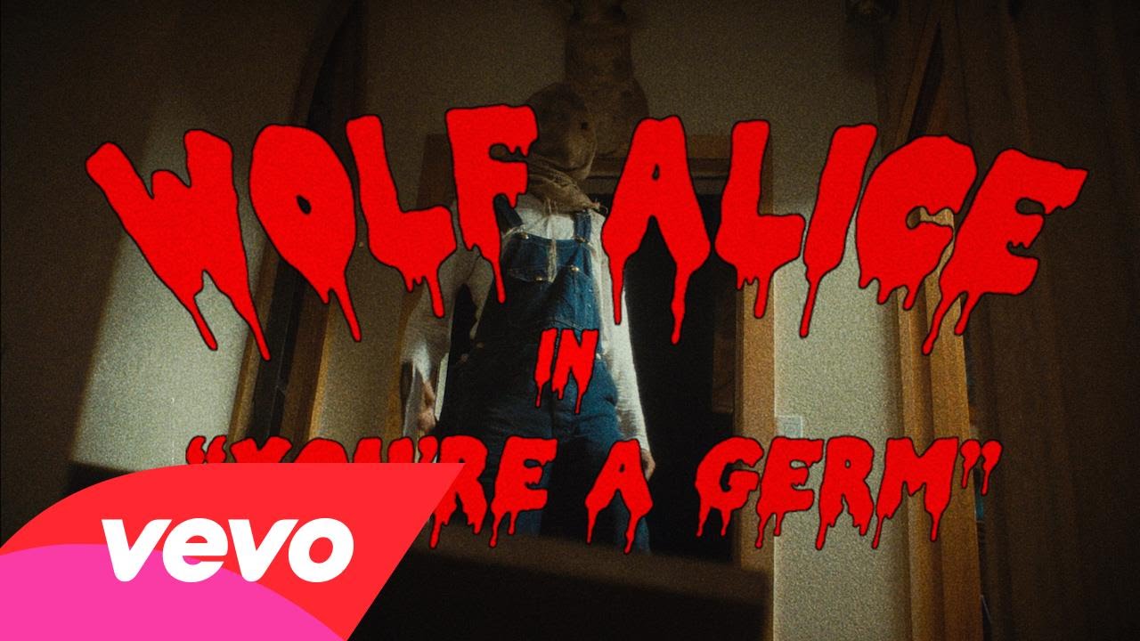 Wolf Alice – You’re A Germ