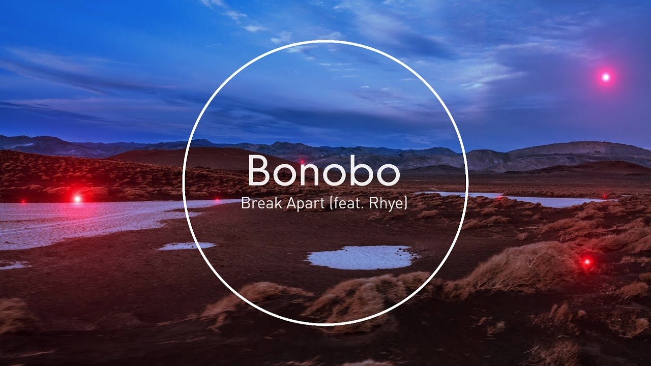 Bonobo – Break Apart (featuring Rhye)