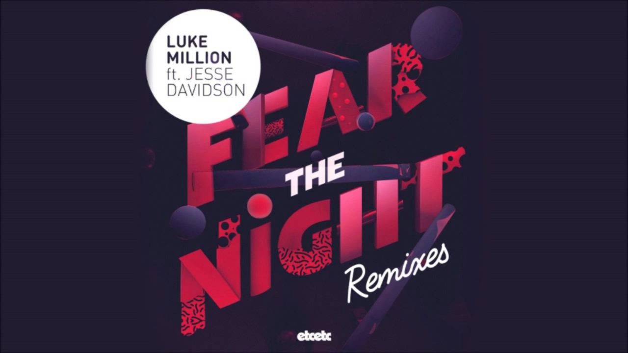 Luke Million – Fear The Night
