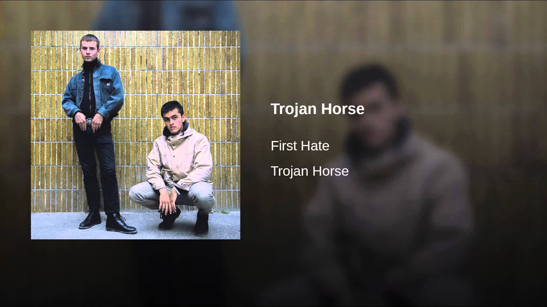 First Hate – Trojan Horse