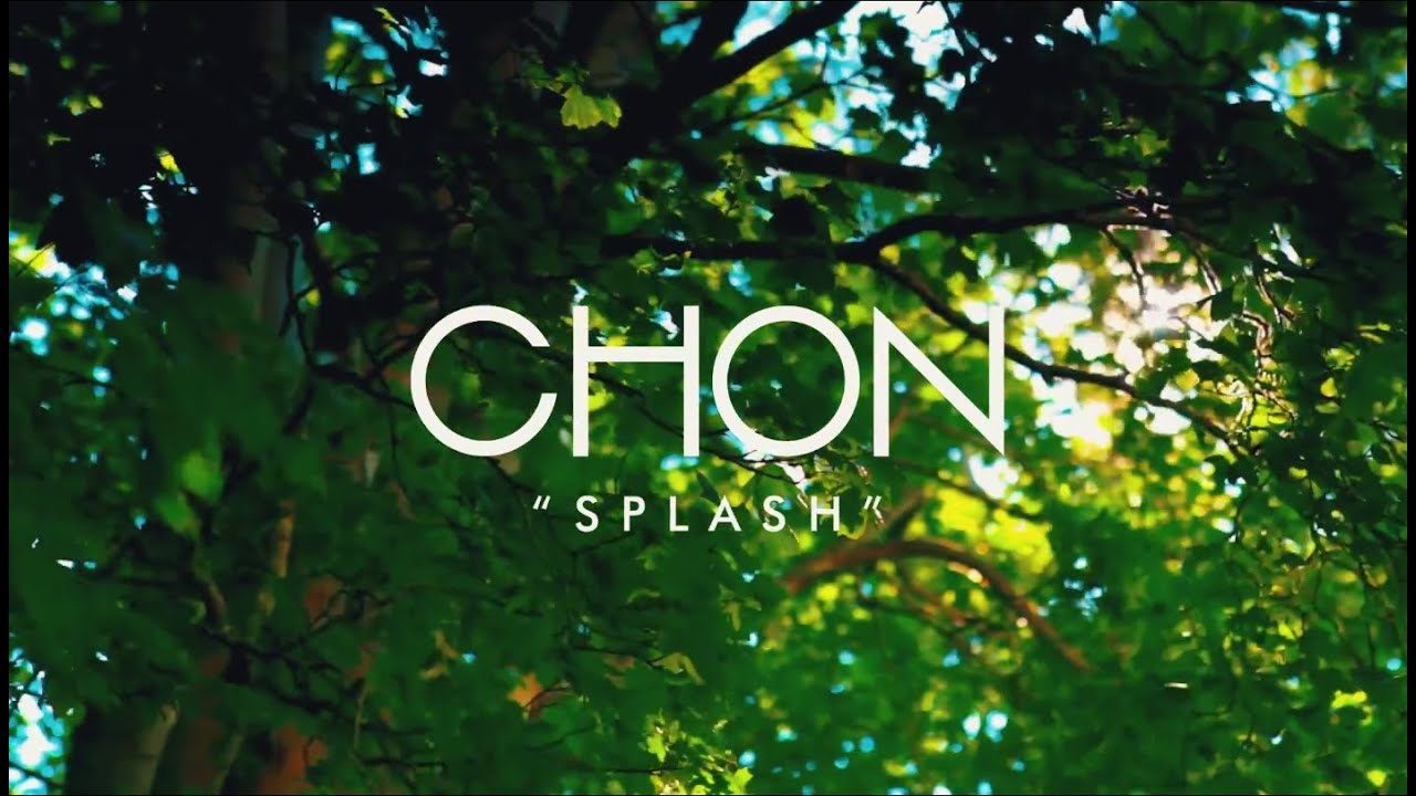 CHON – Splash