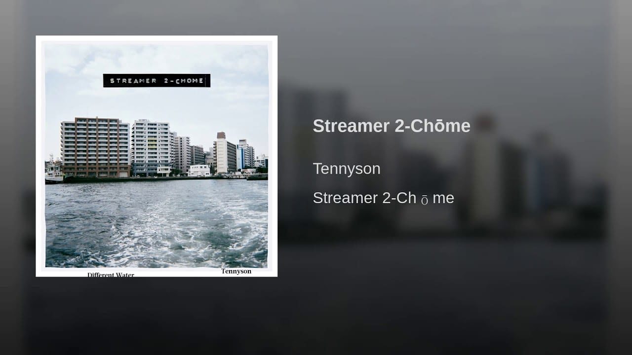 Tennyson – Streamer 2-Chōme