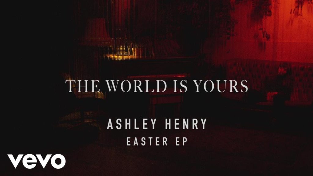 Ashley Henry – The World Is Yours (Ashley Henry Version)