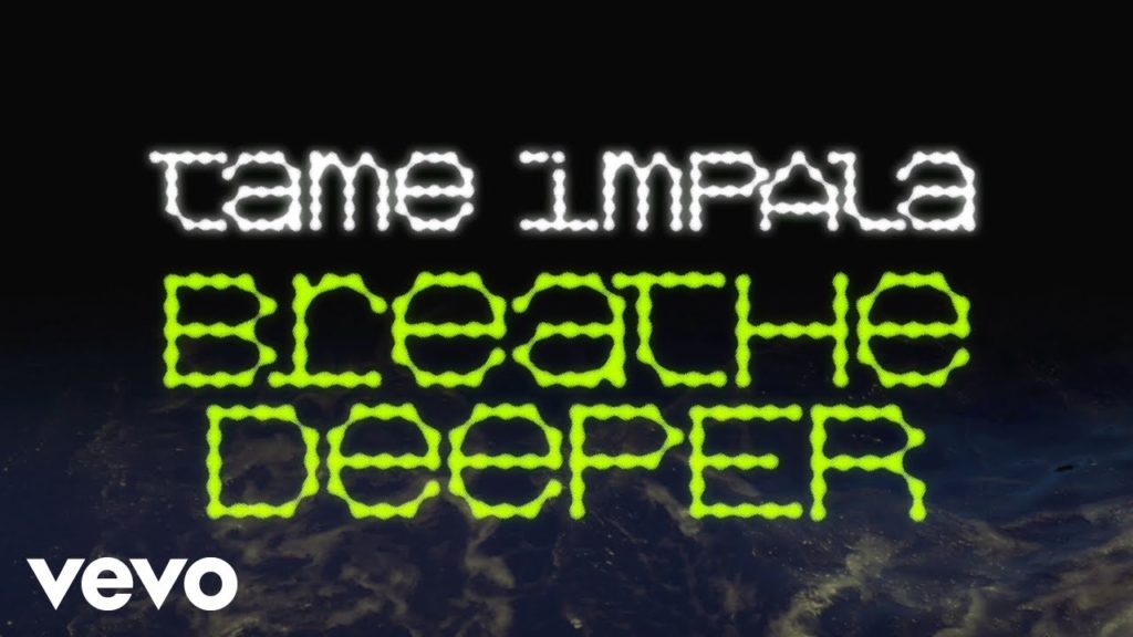 Tame Impala – Breathe Deeper