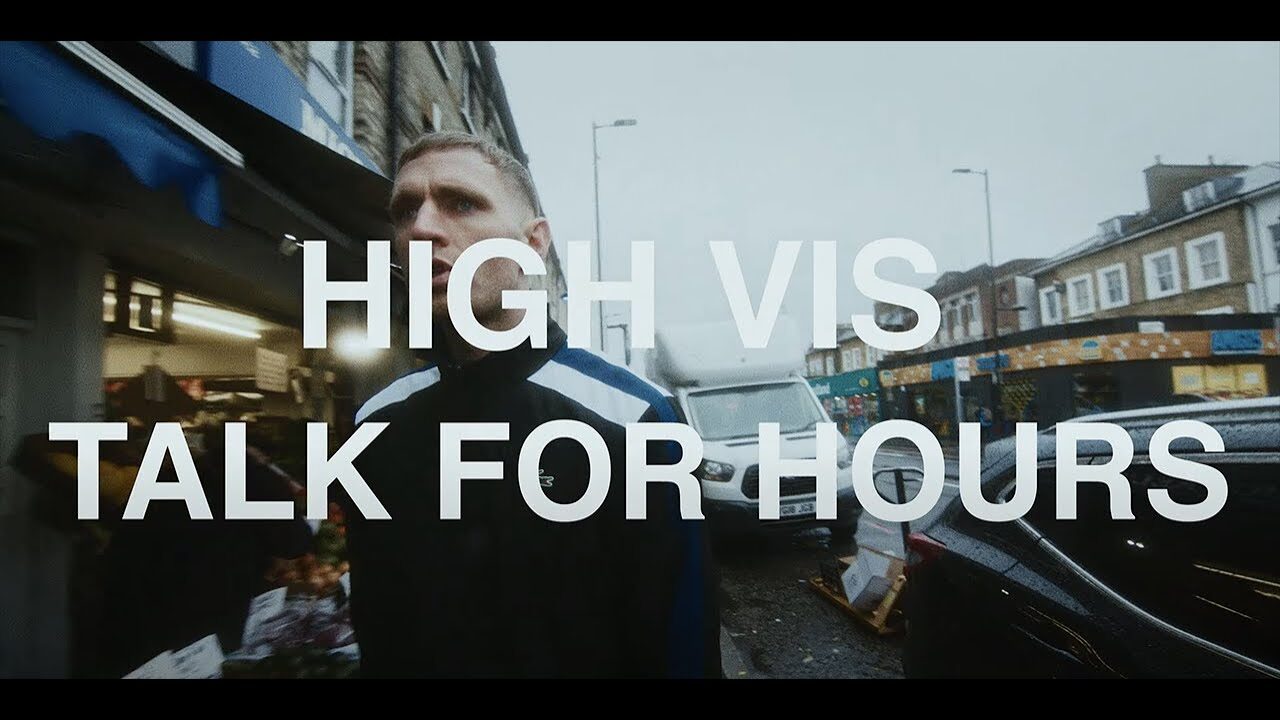 High Vis – Talk For Hours