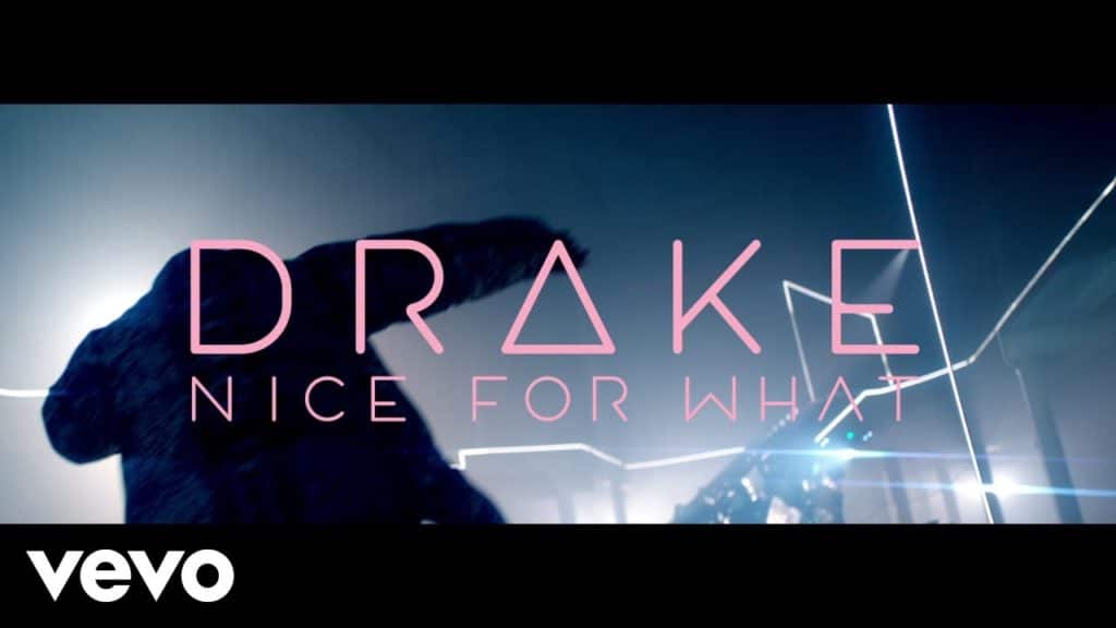 Drake – Nice For What